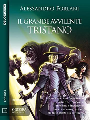 Il Grande Avvilente - Tristano: Il Grande Avvilente 1 (Odissea Digital Fantasy)